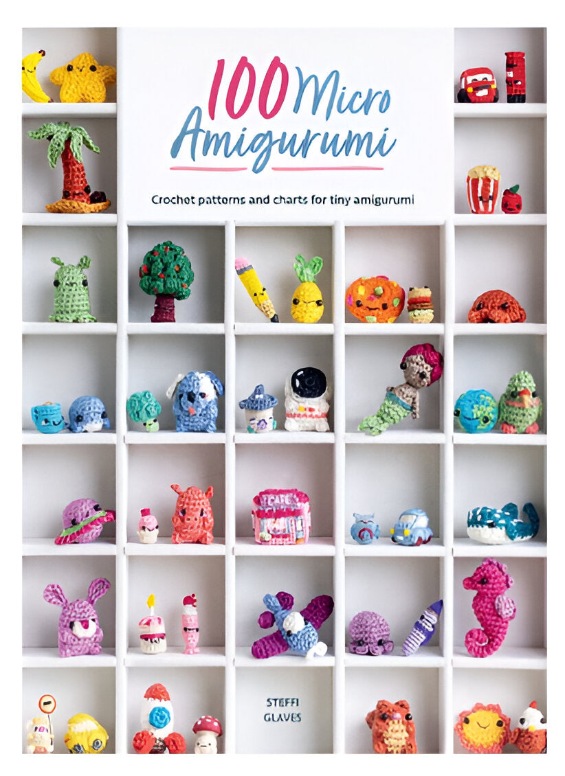 100 Micro Amigurumi - Crochet patterns and charts for tiny (Digital book)