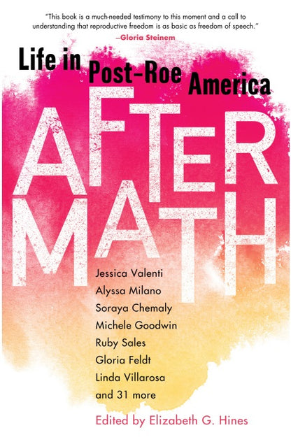 Aftermath - Life in Post-Roe America by Elizabeth G. Hines (Digital book)