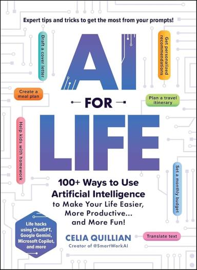 AI for Life - 100 Ways to Use Artificial Intelligence to Make Your Life Easier more productive and more fun (Digital book)