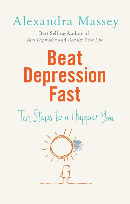 Beat Depression Fast: 10 Steps to a Happier You Using Positive Psychology (Digital Book)