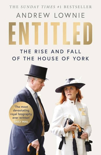 Entitled - The Rise and Fall of the House of York by Andrew Lownie (Digital book)