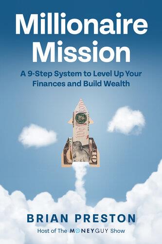 Millionaire Mission - A 9-Step System to Level Up Your Finances and Build Wealth By Brian Preston (Digital book)