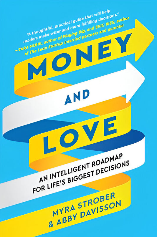 Money and Love - An Intelligent Roadmap for Life’s Biggest Decisions (Digital book)